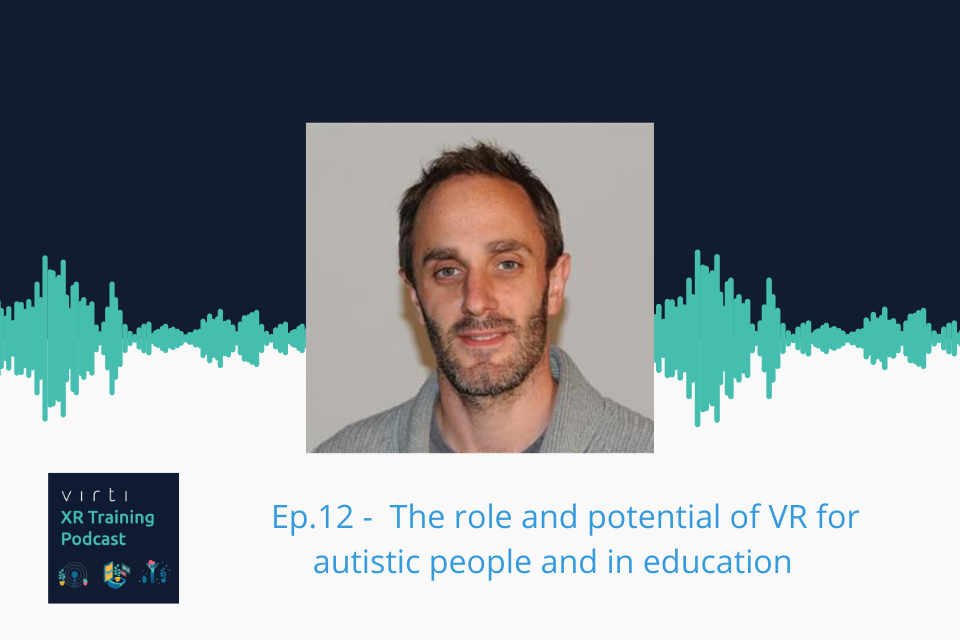 The role and potential of VR for autistic people and in education with Dr Nigel Newbutt