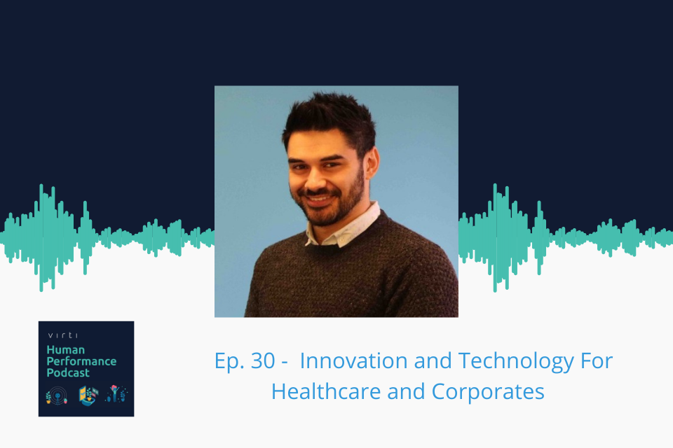 #30 💡 Innovation and Technology For Healthcare and Corporates