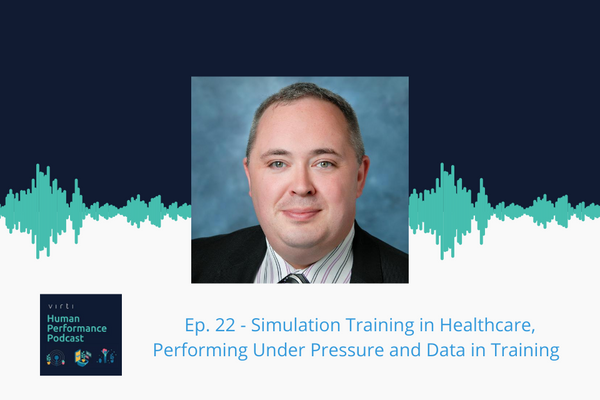 #22 Simulation Training in Healthcare, Performing Under Pressure and Data in Training