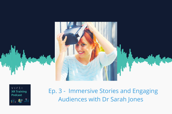 Immersive Stories and Engaging Audiences with Dr Sarah Jones